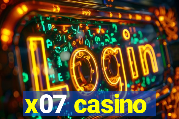 x07 casino